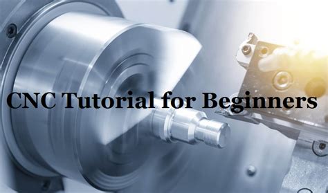 cnc machining tutorial